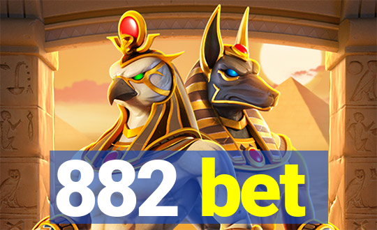 882 bet